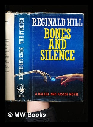 Item #289974 Bones and silence : a Dalziel and Pascoe novel. Reginald Hill