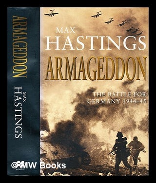 Item #290009 Armageddon : the battle for Germany, 1944-45. Max Hastings
