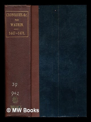 Item #290140 Recueil des croniques et anchiennes istories de la Grant Bretaigne, a present nomme...