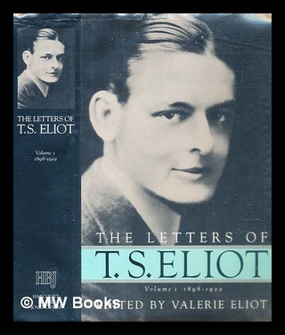 Item #290178 The letters of T.S. Eliot. T. S. Eliot, Thomas Stearns