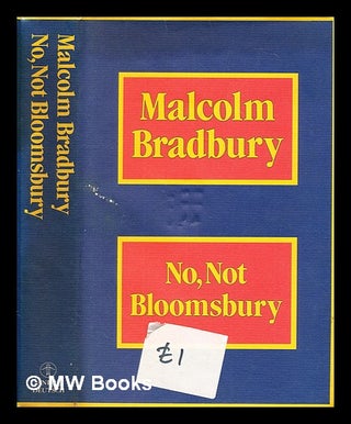 Item #290186 No, not Bloomsbury. Malcolm Bradbury