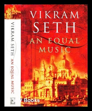 Item #290227 An equal music. Vikram Seth