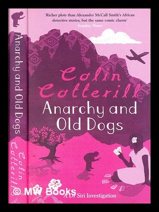 Item #290369 Anarchy and old dogs. Colin Cotterill