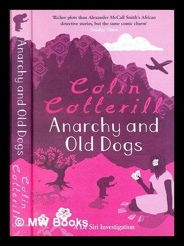 Item #290369 Anarchy and old dogs. Colin Cotterill.