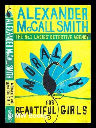 Item #290373 Morality for beautiful girls. Alexander McCall Smith