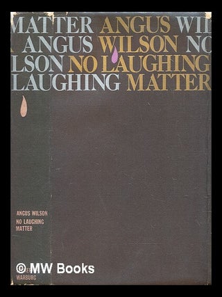 Item #290530 No laughing matter. Angus Wilson