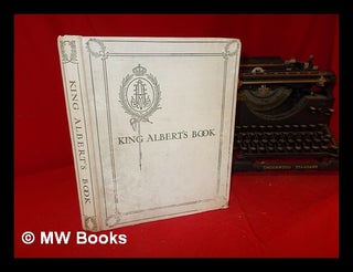 Item #290602 King Albert's book : a tribute to the Belgian king and people from representative...
