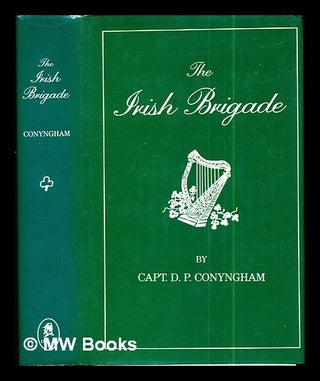 Item #290617 The Irish brigade and its campaigns : with some account of the Corcoran legion, and...