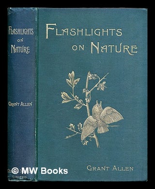 Item #290808 Flashlights on nature. Grant Allen, Frederick Enock