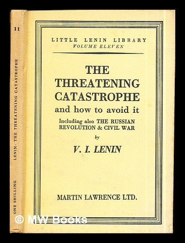 Item #290886 The threatening catastrophe and how to fight it / by V.I. Lenin. Vladimir Il ich Lenin.