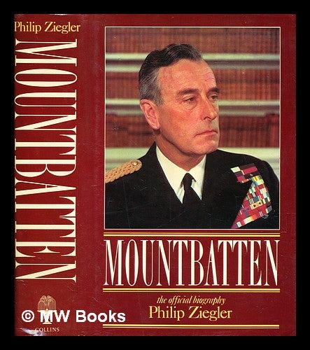 Item #290917 Mountbatten : the official biography. Philip Ziegler.