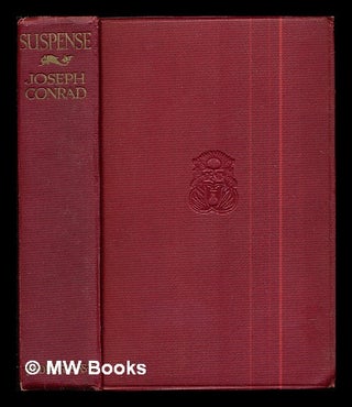 Item #291025 Suspense / by Joseph Conrad ; with an introduction by Richard Curle. Joseph Conrad,...