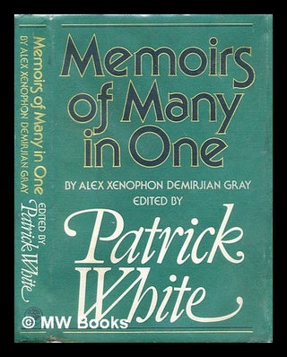 Item #291230 Memoirs of many in one. Alex Xenophon Demirjian. White Gray, Patrick