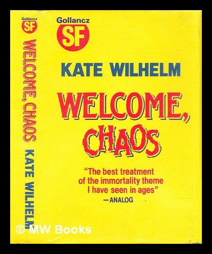 Item #291244 Welcome, Chaos. Kate Wilhelm.
