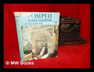Item #291259 Pompeii and Herculaneum: the glory and the grief. Marcel . Smith Brion, John, Edwin...