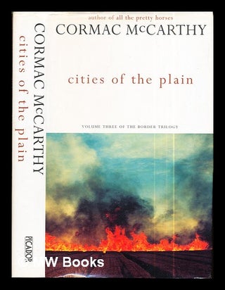 Item #291326 Cities of the plain / Cormac McCarthy: volume three of the border trilogy. Cormac...