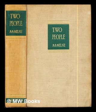 Item #291355 Two people : a novel / By A. A. Milne. Alan Alexander Milne