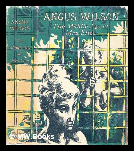 Item #291414 The Middle age of Mrs Eliot. Angus Wilson.
