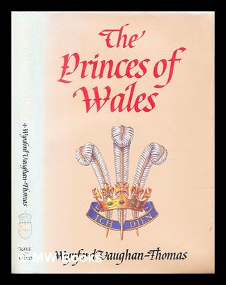 Item #291464 The Princes of Wales. Wynford Vaughan-Thomas