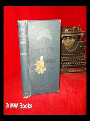 Item #291513 Light from the land of the sphinx. / By H. Forbes Witherby. Harry Forbes Witherby