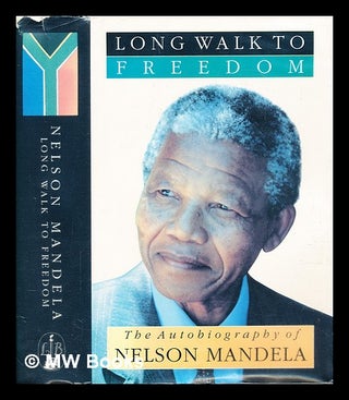 Item #291699 The long walk to freedom : the autobiography of Nelson Mandela. Nelson Mandela