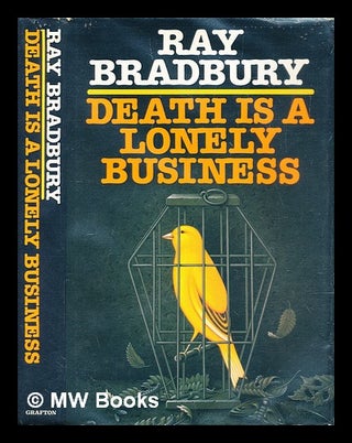 Item #291710 Death is a Lonely Business. Ray Bradbury