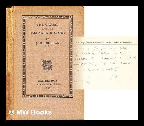Item #291741 The causal and the casual in history. John Buchan.