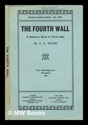 Item #291774 The fourth wall : a detective story in three acts; played in America under the title...