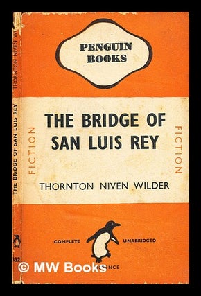 Item #292012 The bridge of San Luis Rey. Thornton Wilder