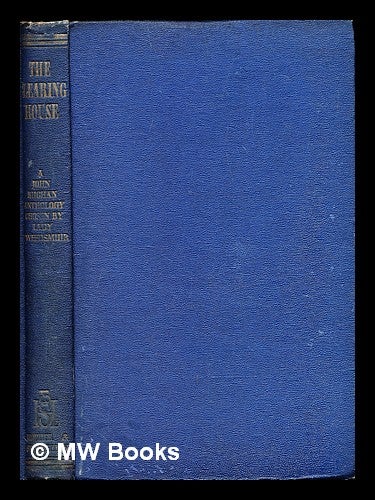 Item #292197 The clearing house : a survey of one man's mind : a selection from the writings. John Buchan.