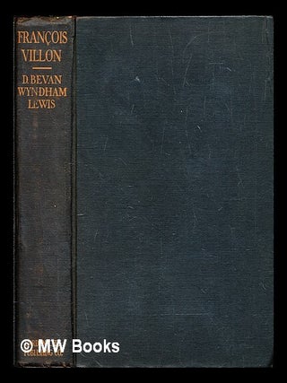Item #292329 François Villon : a documentary survey. D. B. Wyndham Lewis, Dominic Bevan Wyndham