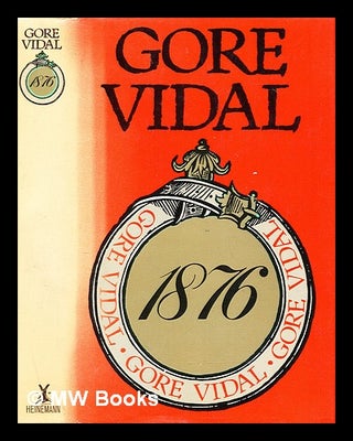 Item #292335 1876 : a novel. Gore Vidal