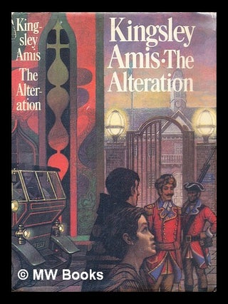 Item #292429 The alteration. Kingsley Amis