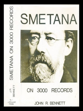 Item #292532 Smetana on 3000 records. John Reginald Bennett