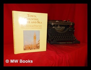 Item #292568 Town, country, shore and sea : British drawings and watercolours from Van Dyck to...