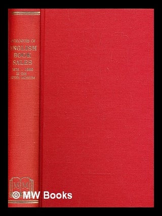 Item #292651 List of catalogues of English book sales, 1676-1900, now in the British Museum....
