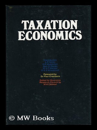 Item #29276 Taxation Economics / by Alfred Roman Ilersic and Others ; Edited for Economic...