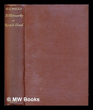 Item #293106 Mr. Blettsworthy on Rampole Island. H. G. Wells, Herbert George