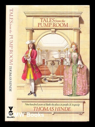 Item #293135 Tales from the pump room : nine hundred years of Bath : the place, its people and...