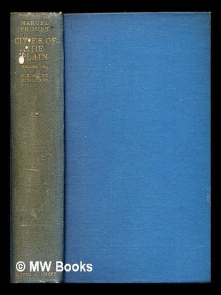Item #293282 Cities of the plain : Volume 2. Marcel Proust, C. K Scott-Moncrieff, Charles Kenneth