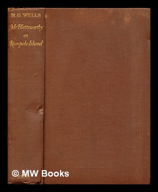 Item #293344 Mr. Blettsworthy on Rampole Island. H. G. Wells, Herbert George
