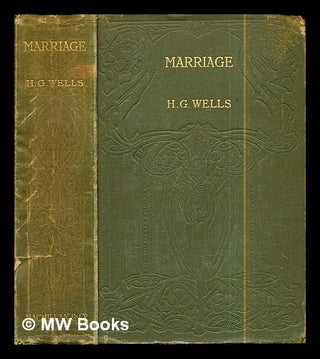 Item #293377 Marriage / by H.G. Wells. Herbert George Wells, Thomas Bewick, John Bewick