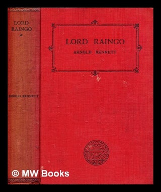 Item #293603 Lord Raingo. Arnold Bennett
