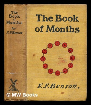 Item #293605 The book of months. E. F. Benson, Edward Frederic
