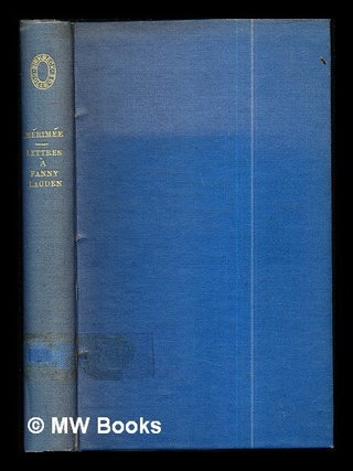 Item #293676 Lettres à Fanny Lagden / texte anglais et traduction, publiés d'après le...