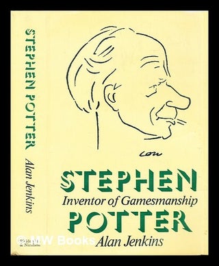 Item #294009 Stephen Potter : inventor of gamesmanship. Alan Jenkins