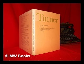 Item #294245 J.M.W. Turner, R.A., 1775-1851 : a catalogue of drawings and watercolours in the...