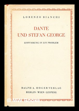 Item #294314 Dante und Stefan George : Einführung in ein Problem. Lorenzo Bianchi, 1889