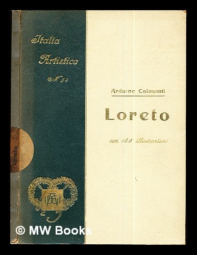 Item #294410 Loreto / con 127 illustrazioni e 2 tavole. Arduino Colasanti.