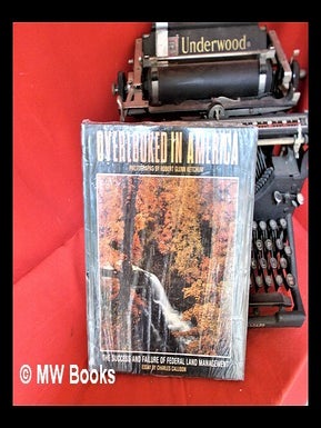 Item #294461 Overlooked in America : the success and failure of federal land management. Robert...